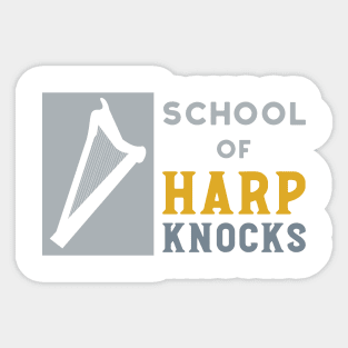 School of Harp Knocks Sticker